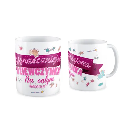 Kubek dla DZIEWCZYNY Najgrzeczniejsza Dziewczynka na świecie